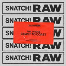Phil Unique - Coast To Coast [Snatch! Records]