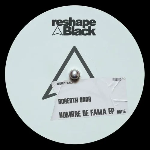 Roberth Grob - Hombre De Fama [Reshape Black]