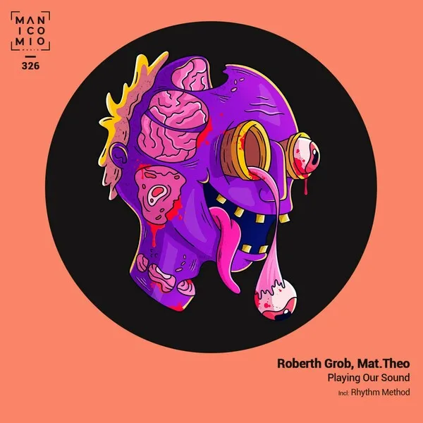 Roberth Grob, Mat.Theo - Playing Our Sound [Manicomio Music]