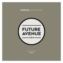 Rodrives - The Last Call [Future Avenue]