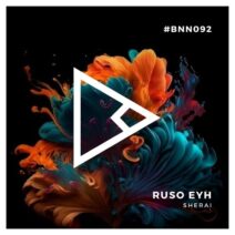 Ruso Eyh - Sherai [BNN RECORDS]