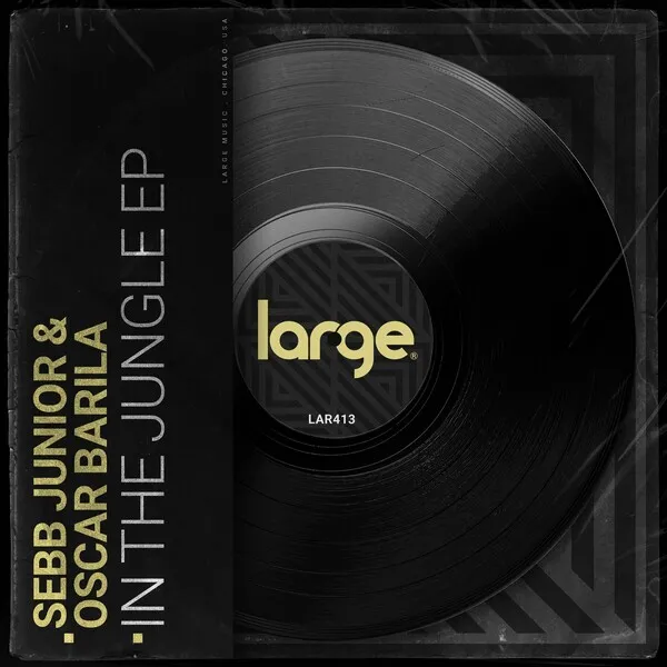 Sebb Junior, Oscar Barila - In The Jungle EP [Large Music]