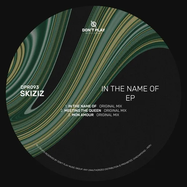 Skiziz - In The Name Of EP [Don't Play Recordings]