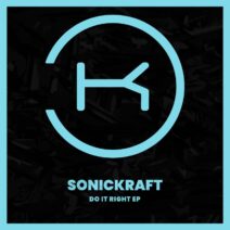 Sonickraft - Do It Right [Klaphouse Records]