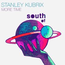 Stanley Kubrix - More Time [South Of Saturn]