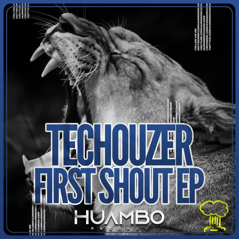 Techouzer - First Shout - EP [Huambo Records]