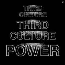 Third Culture (USA) - Power [Octopus Recordings]