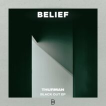 Thurman - Black Out EP [Belief]