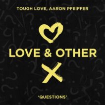 Tough Love - Questions [Love & Other]