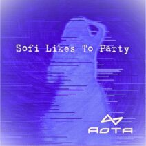 AOTA - Sofi Likes To Party [All of the Above]