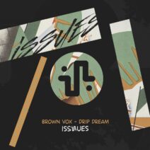Brown Vox - Drip Dream [Issues]