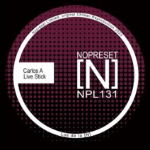 Carlos A - Live Stick [NOPRESET Limited]