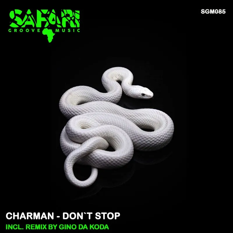 Charman - Don't Stop [Safari Groove Music]