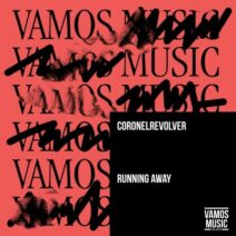CoronelRevolver - Running Away [Vamos Music Talents]