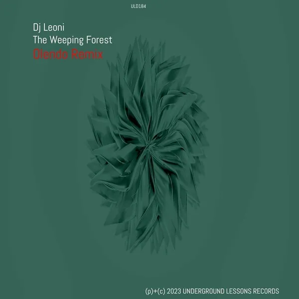 DJ Leoni – The Weeping Forest (Olendo Remix)