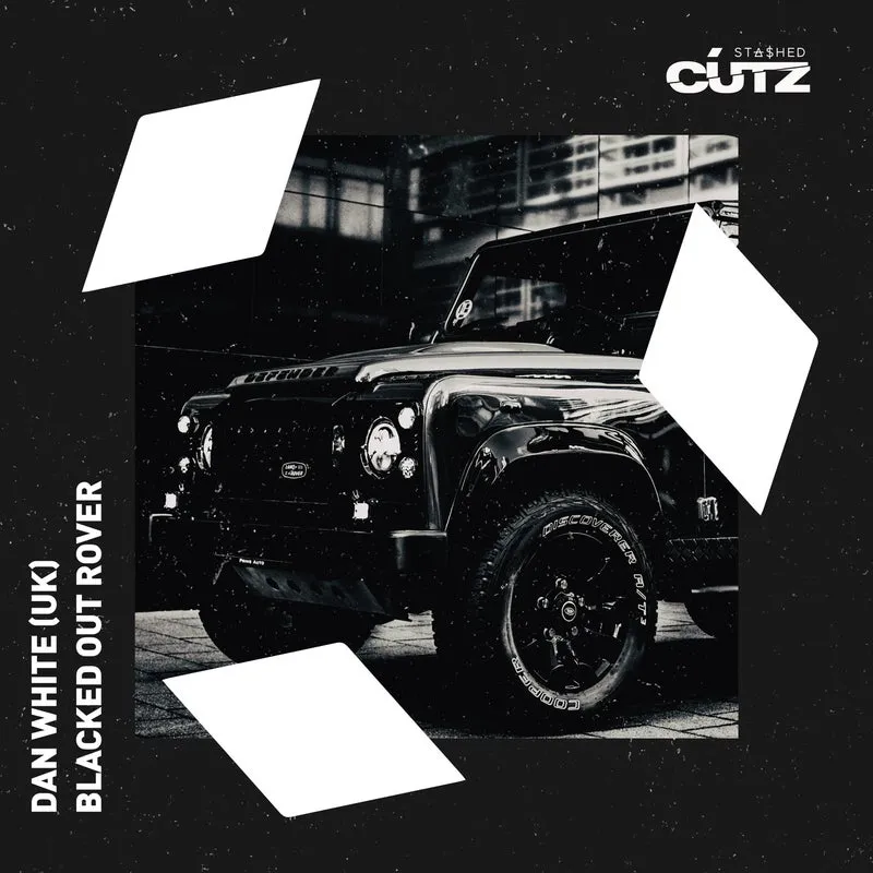Dan White (UK) - Blacked Out Rover [Stashed Cutz]