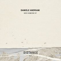 Daniele Andriani - Need Someone EP [Distance Music]