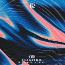 EVIE (UK) - Girls Can't DJ EP [TBX Records]