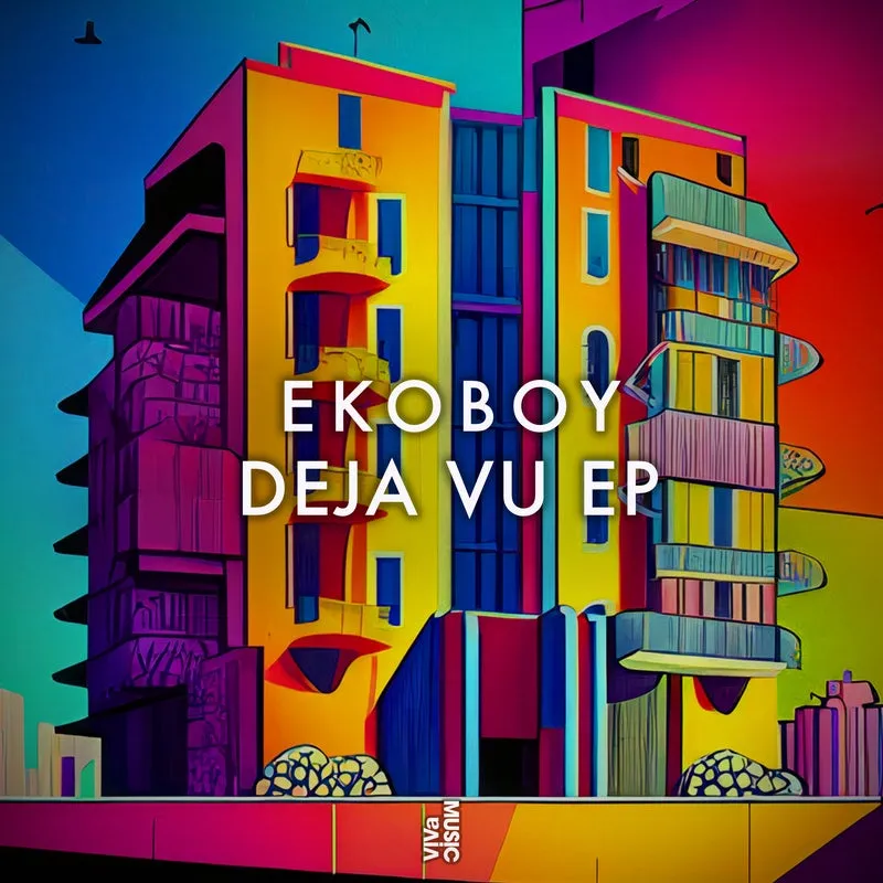 Ekoboy - Deja Vu EP [VIVa MUSiC]
