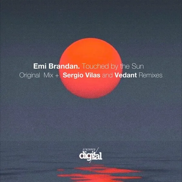 Emi Brandan - Touched by the Sun [Stripped Digital]