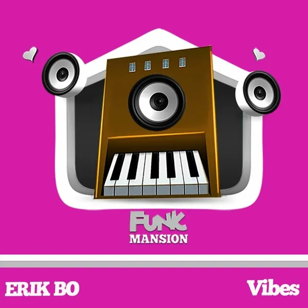 Erik Bo - Vibes [Funk Mansion]