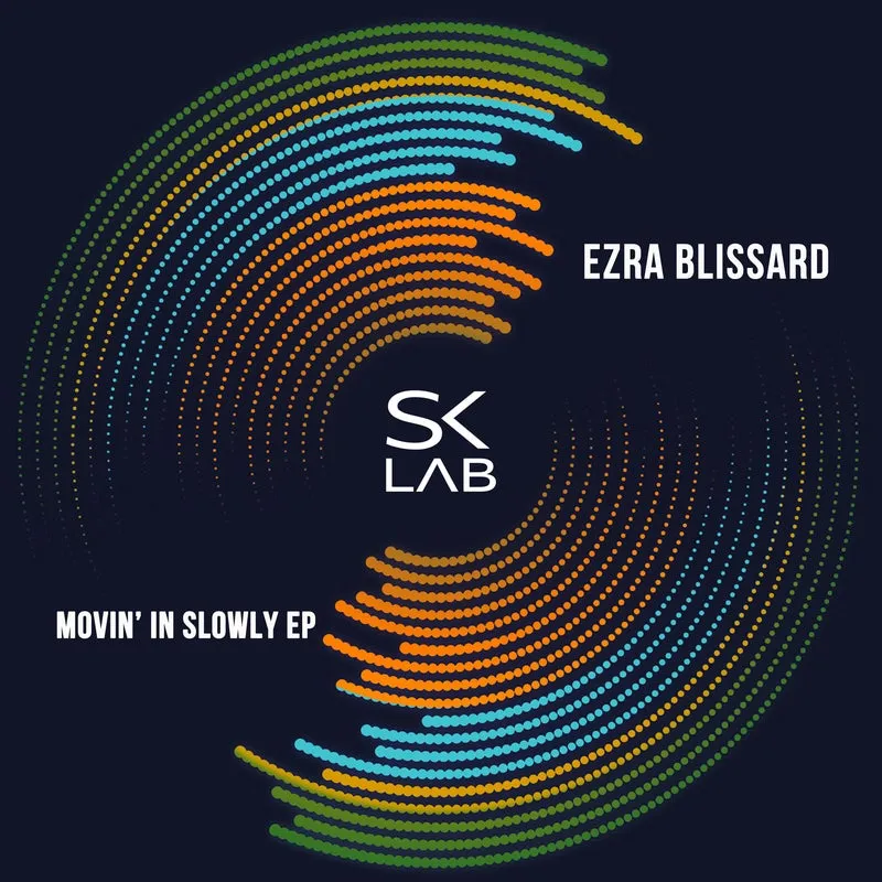 Ezra Blissard - Movin' In Slowly [SK LAB]