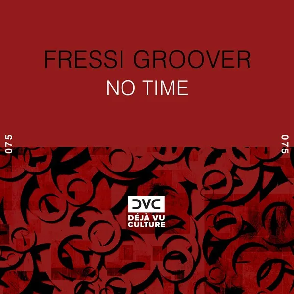 Fressi Groover – No Time
