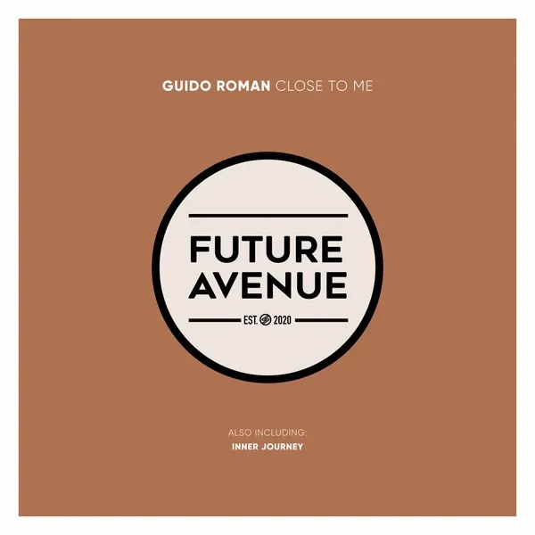 Guido Roman - Close to Me [Future Avenue]