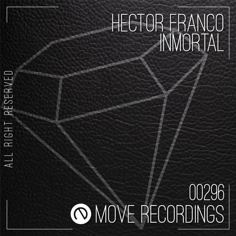 Hector Franco - Inmortal [MOVE RECORDINGS]