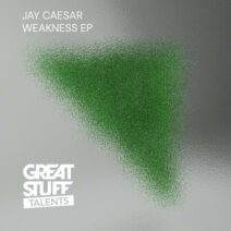 Jay Caesar - Weakness EP [Great Stuff Talents]