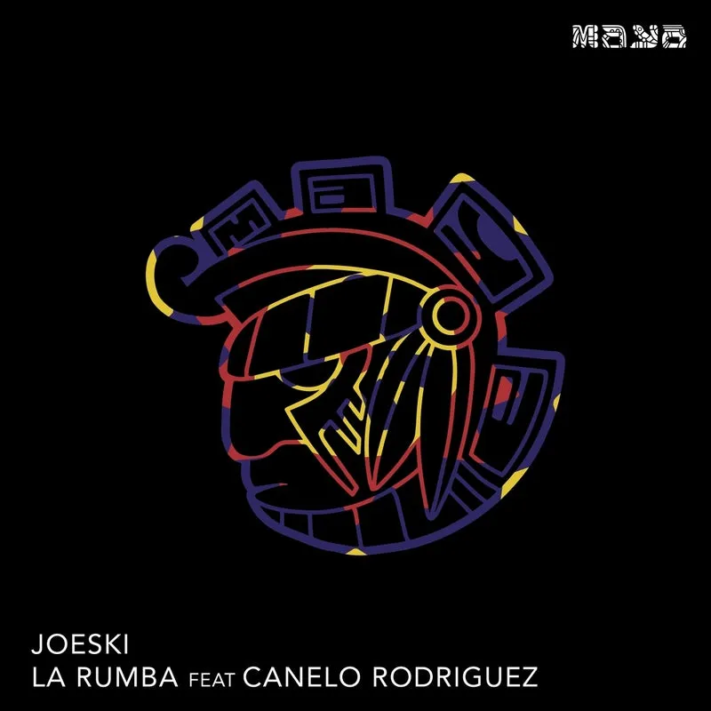 Joeski, Canelo Rodriguez - La Rumba (Original) [Maya Records]