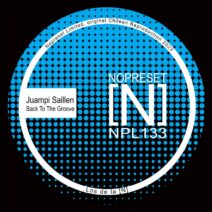 Juampi Saillen - Back To The Groove [NOPRESET Limited]