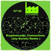 Kryptonicadjs - Connections (Jey Kurmis Remix) [Kryptofabbrikk]
