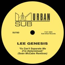 Lee Genesis - Ya Can't Separate Me (I'm Determined) (Sean McCabe Remixes) [Sub-Urban Records]