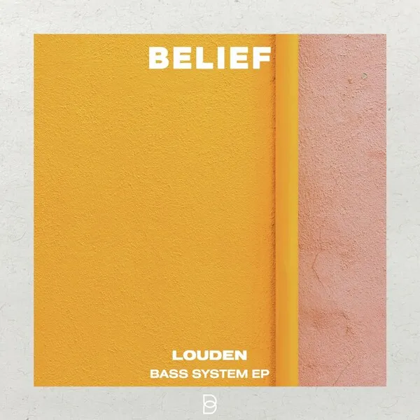 Louden - Bass System EP [Belief]