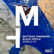 Matthias Tanzmann, Black Circle - Wheels Up [Moon Harbour]