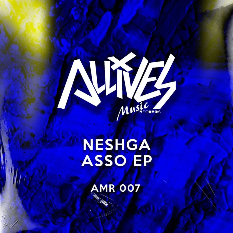 Neshga - Asso EP [Allives Music Records]