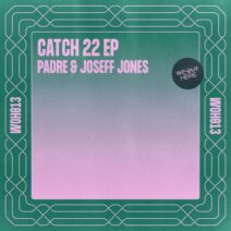 Padre (AU), Joseff Jones - Catch 22 [We Out Here]