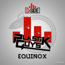 Plastik Guys - Equinox [D_SIDE]