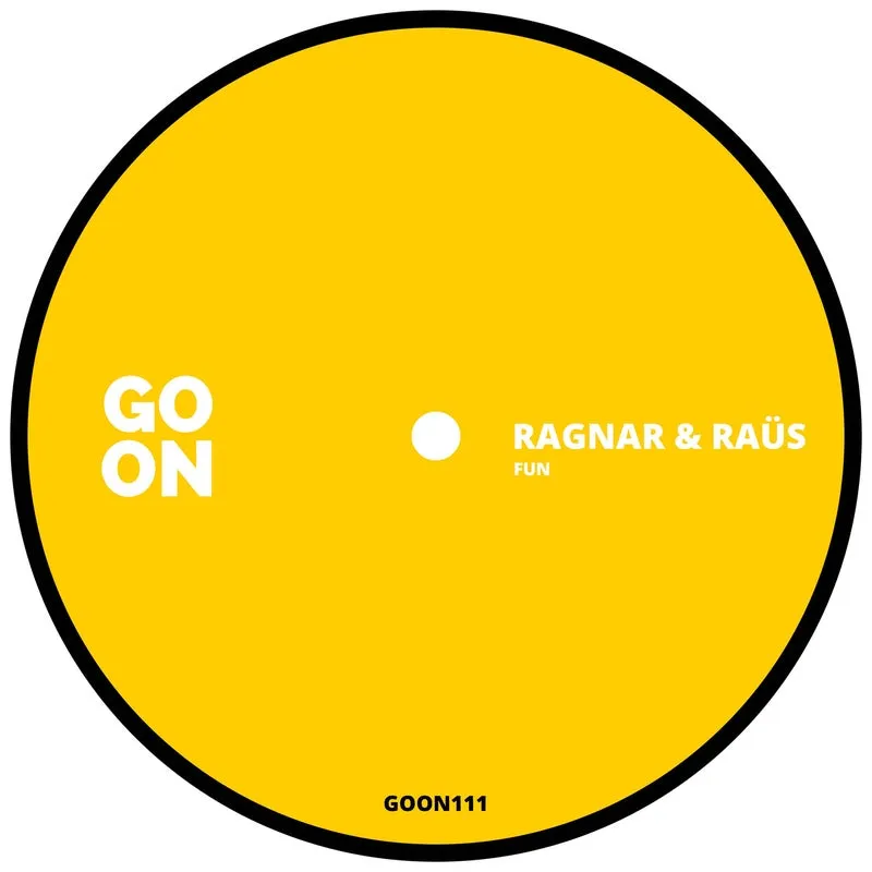 Ragnar & Raüs - Fun [Go On Records]