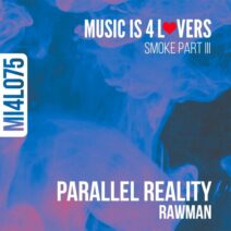Rawman - Parallel Reality [Music is 4 Lovers]