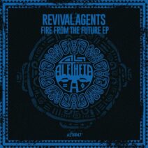 Revival Agents - Fire From The Future EP [Aletheia Recordings]