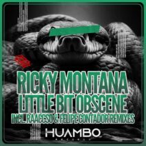 Ricky Montana - Little Bit Obscene [Huambo Records]