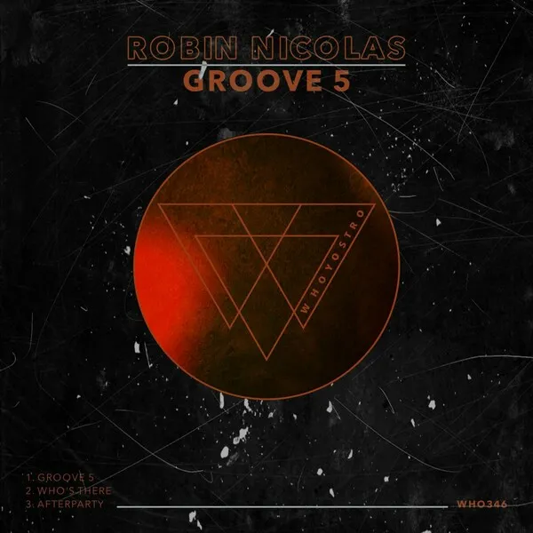 Robin Nicolas - Groove 5 [Whoyostro]