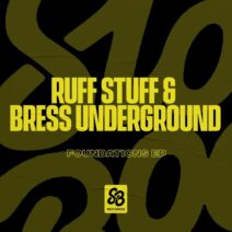 Ruff Stuff, Bress Underground - Foundations - EP [SlothBoogie]