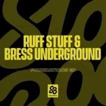 Ruff Stuff, Bress Underground – Foundations – EP