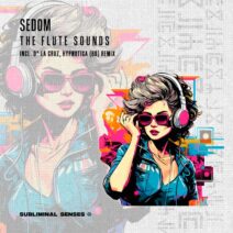 SEDOM - The Flute Sounds [Subliminal Senses]