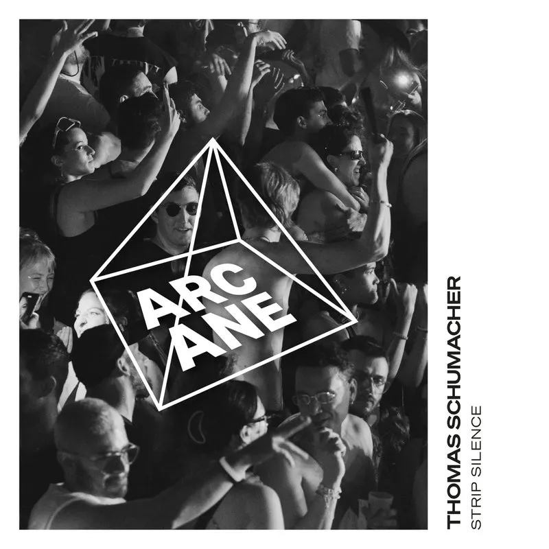 Thomas Schumacher - Strip Silence [Arcane Music]