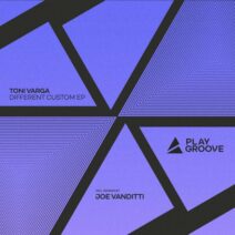 Toni Varga - Different Custom EP [Play Groove Recordings]