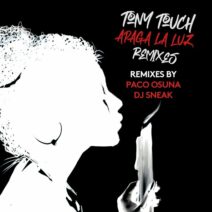 Tony Touch - Apaga La Luz (Paco Osuna & DJ Sneak Remixes) [Vega Records]